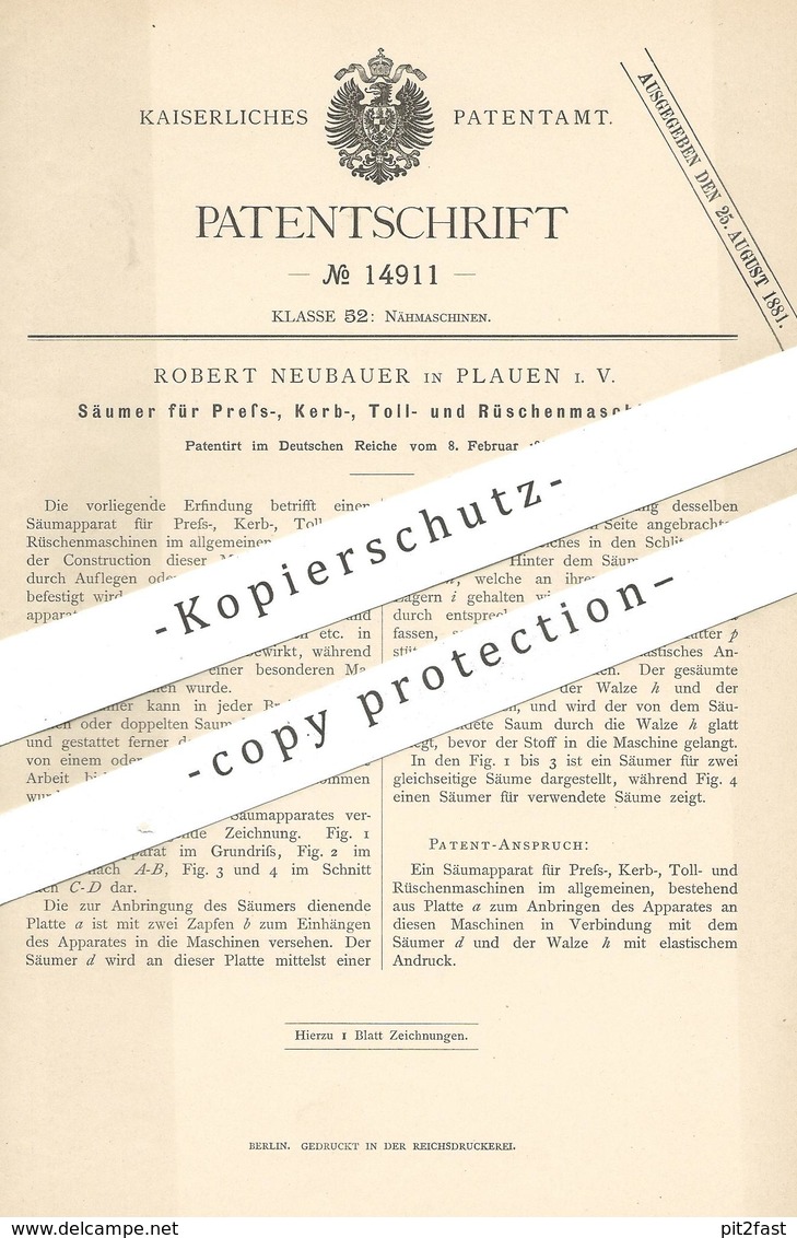 Original Patent - Robert Neubauer , Plauen , 1881 , Säumer Für Press-, Kerb-, Toll- U. Rüschenmaschine | Nähmaschine - Historische Dokumente