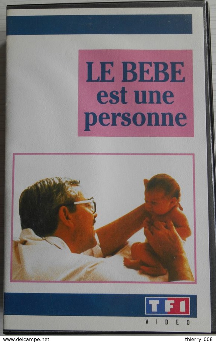Cassette Vidéo VHS  Documentaire  Le Bébé Est Une Personne - Documentaires