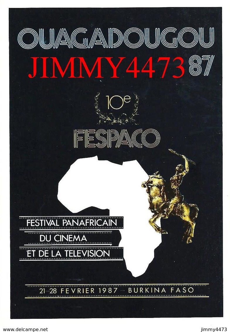 CPM - OUAGADOUGOU - BURKINA FASO - FESPACO 10è Festival PANAFRICAIN DU CINEMA - Edit. CISMONTE N° C 199 - Recto-Verso - Burkina Faso