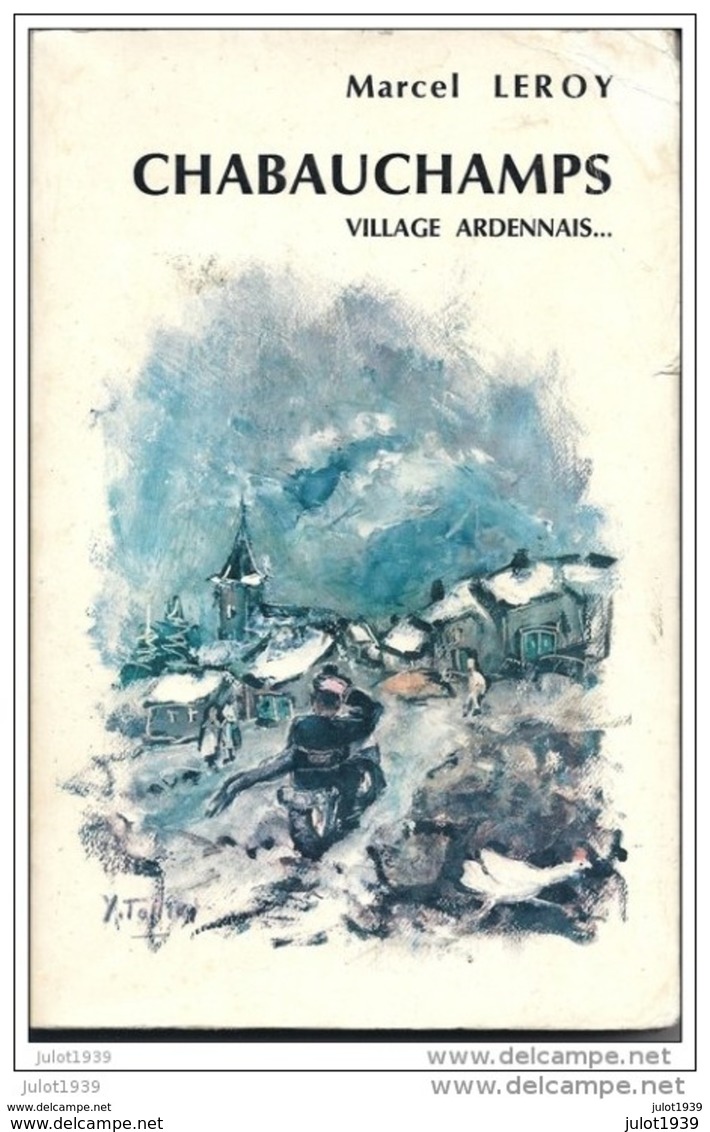 HERBEUMONT ..-- CHABAUCHAMPS , Village Ardennais ..-- Marcel LEROY . 1972 . Images De Y. TELLIER . 180 Pages . - Herbeumont