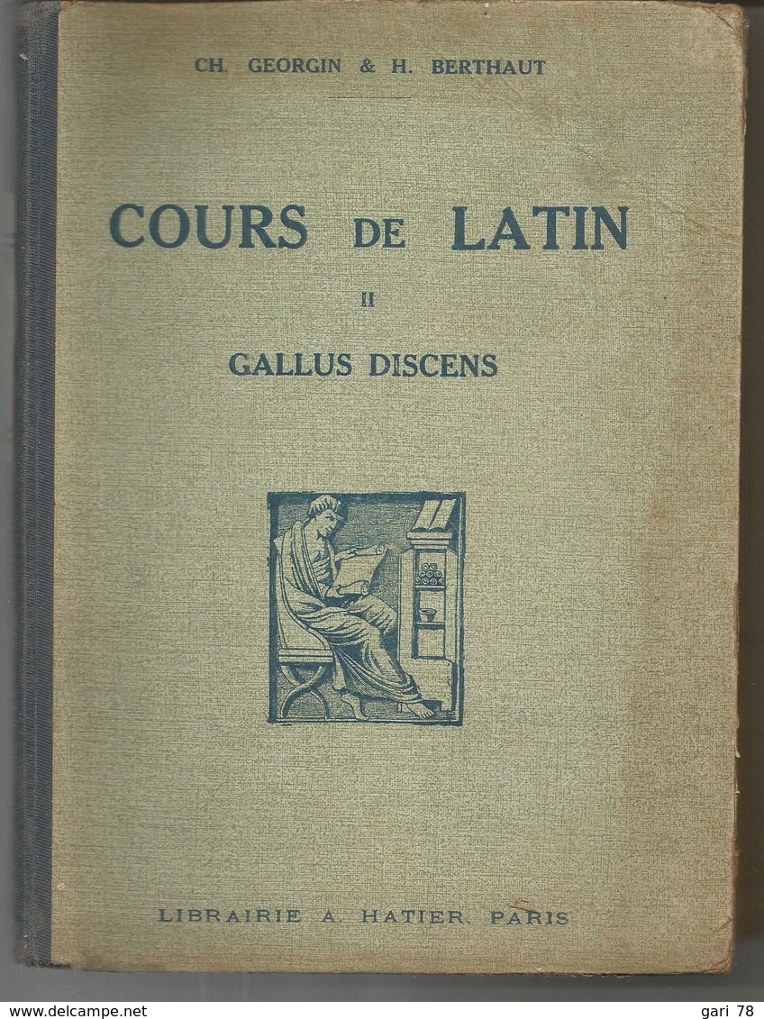 Ch GEORGIN ET H BERTHAUT Cours De Latin Tome II GALLUS DISCENS - 12-18 Years Old