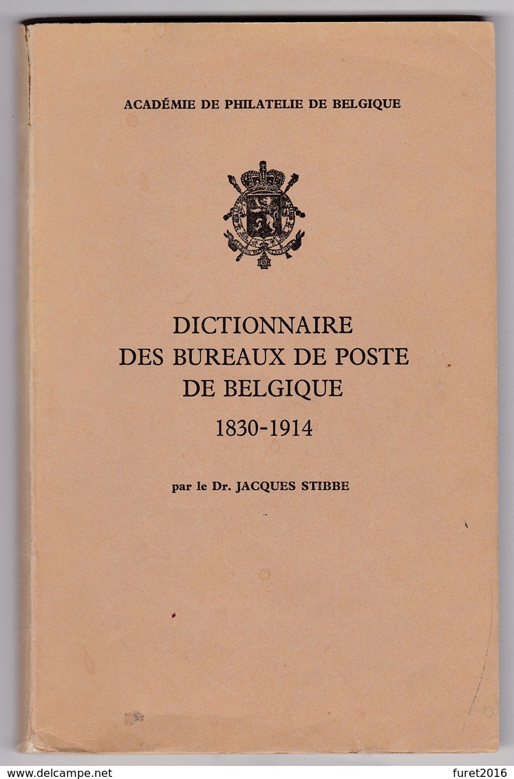 DICTIONNAIRE DES BUREAUX DE POSTE DE BELGIQUE Par JACQUES STIBBE  186 Pages - Dictionnaires Philatéliques