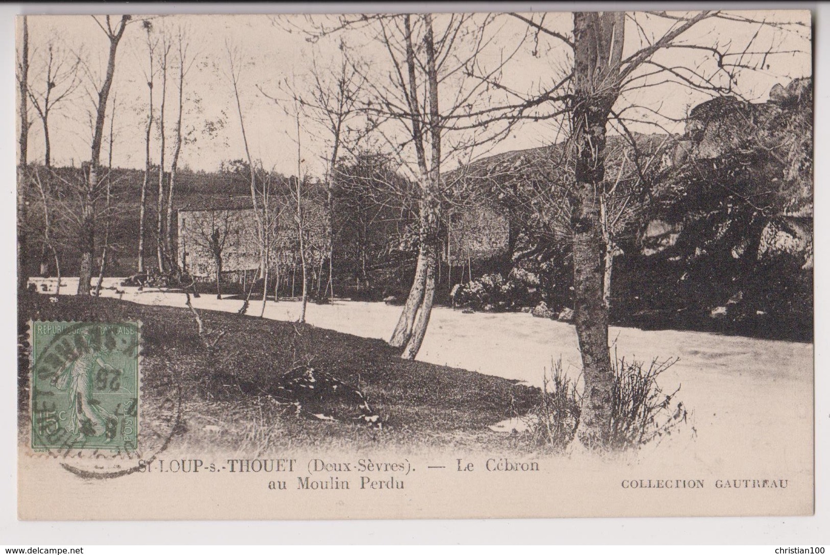 SAINT LOUP SUR THOUET (79) : LE CEBRON AU MOULIN PERDU - CLICHE PEU COURANT - ECRITE EN 1925 -* 2 SCANS - - Saint Loup Lamaire