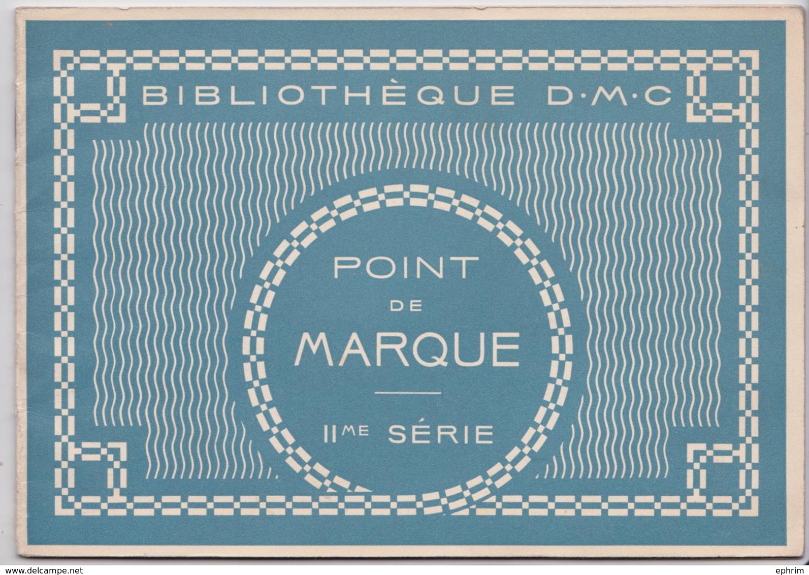 LIVRET BIBLIOTHEQUE DMC POINT DE MARQUE IIe SERIE EDITIONS DILLMONT MULHOUSE BRODERIE ALPHABET COTON LIN SOIE DENTELLE - Mode