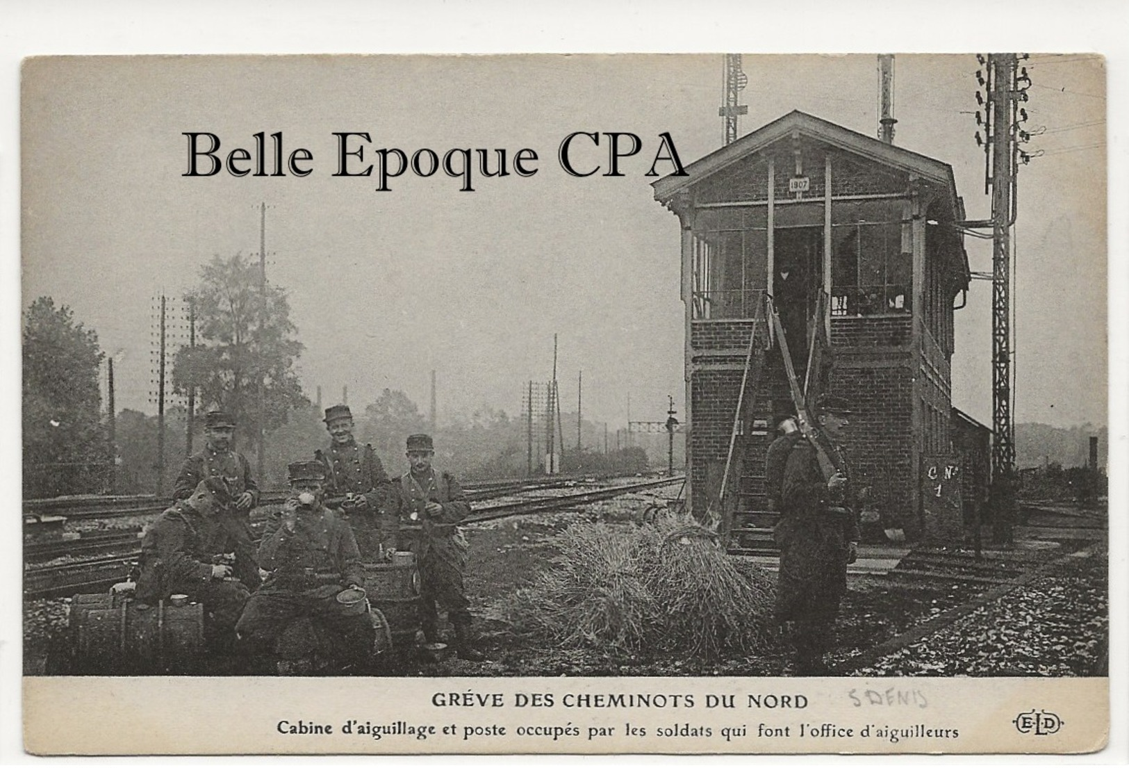 75 - PARIS - Grève Des Cheminots Du Nord - Cabine D'aiguillage Et Poste Occupés Par Les Soldats ++ E. Le Deley / ELD +++ - Métro Parisien, Gares