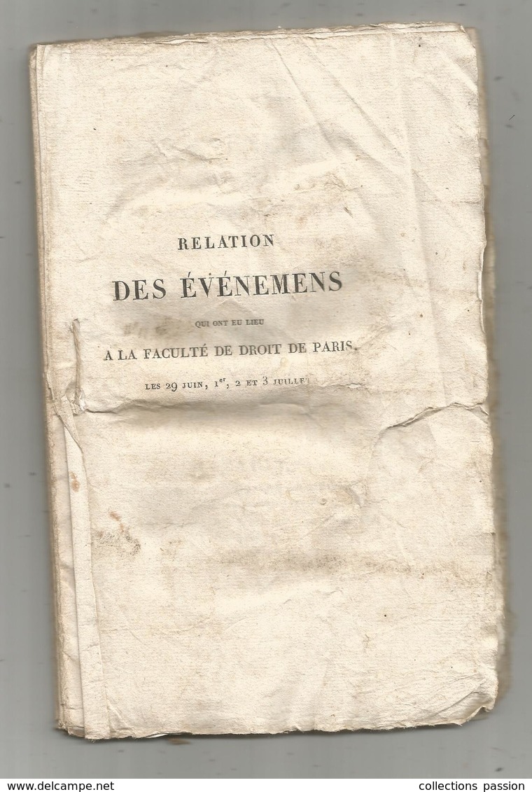 Relation Des événemens Qui Ont Eu Lieu à La Faculté De Droit De Paris,29 Juin,1 Er,2et3 Juillet 1819 , Frais Fr 3.50 E - Non Classés