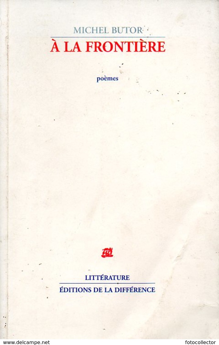 Poésie : A La Frontière Par Michel Butor (ISBN 2729111328 EAN 9782729111328) - Auteurs Français