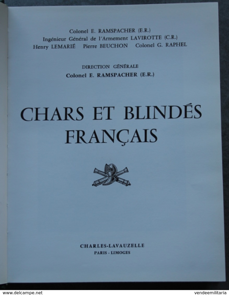 " Chars et blindes francais " -  Colonel E. RAMSPACHER (E.R.) - Exemplaire numéroté 3957 - ed. Charles-Lavauzel