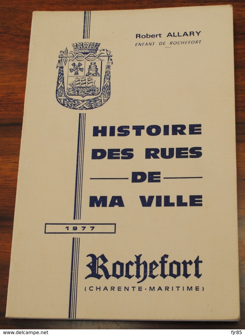 ROCHEFORT LIVRE HISTOIRE DES RUES DE MA VILLE - Poitou-Charentes