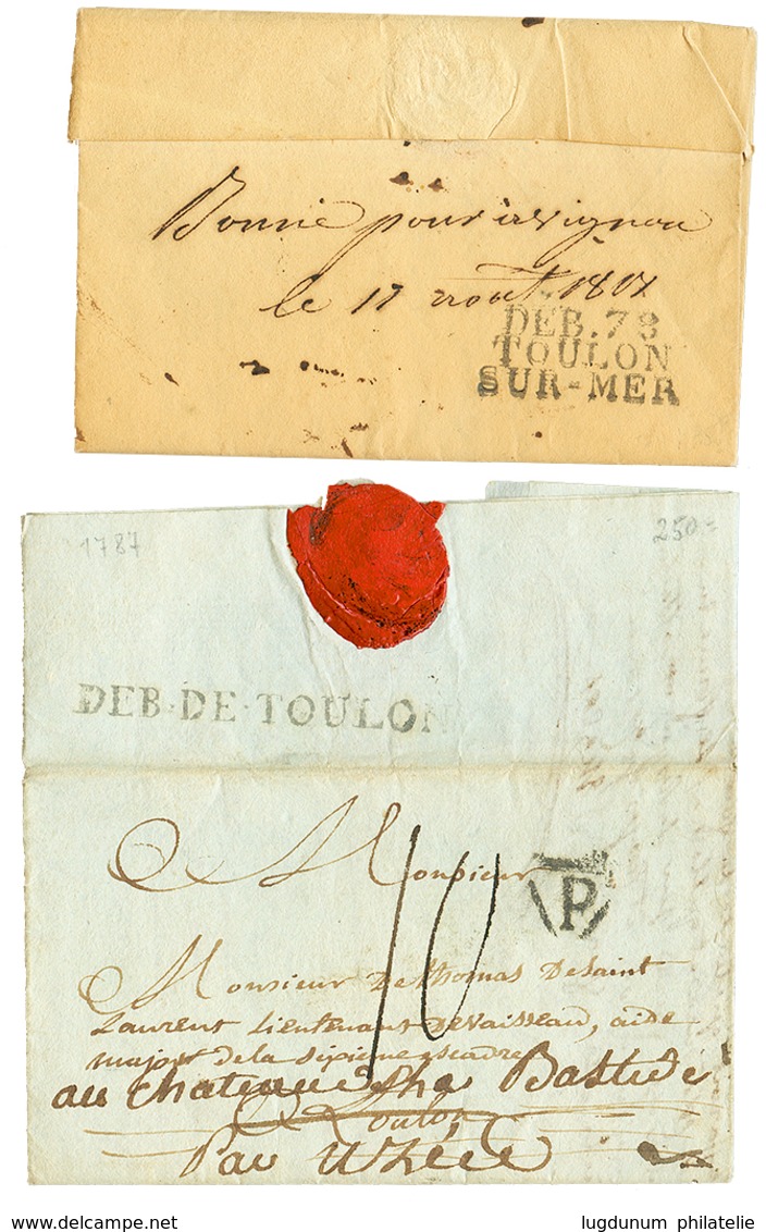 2 Lettres : 1787 DEB. DE TOULON Et 1807 DEB. 78 TOULON SUR MER. Superbe. - Otros & Sin Clasificación