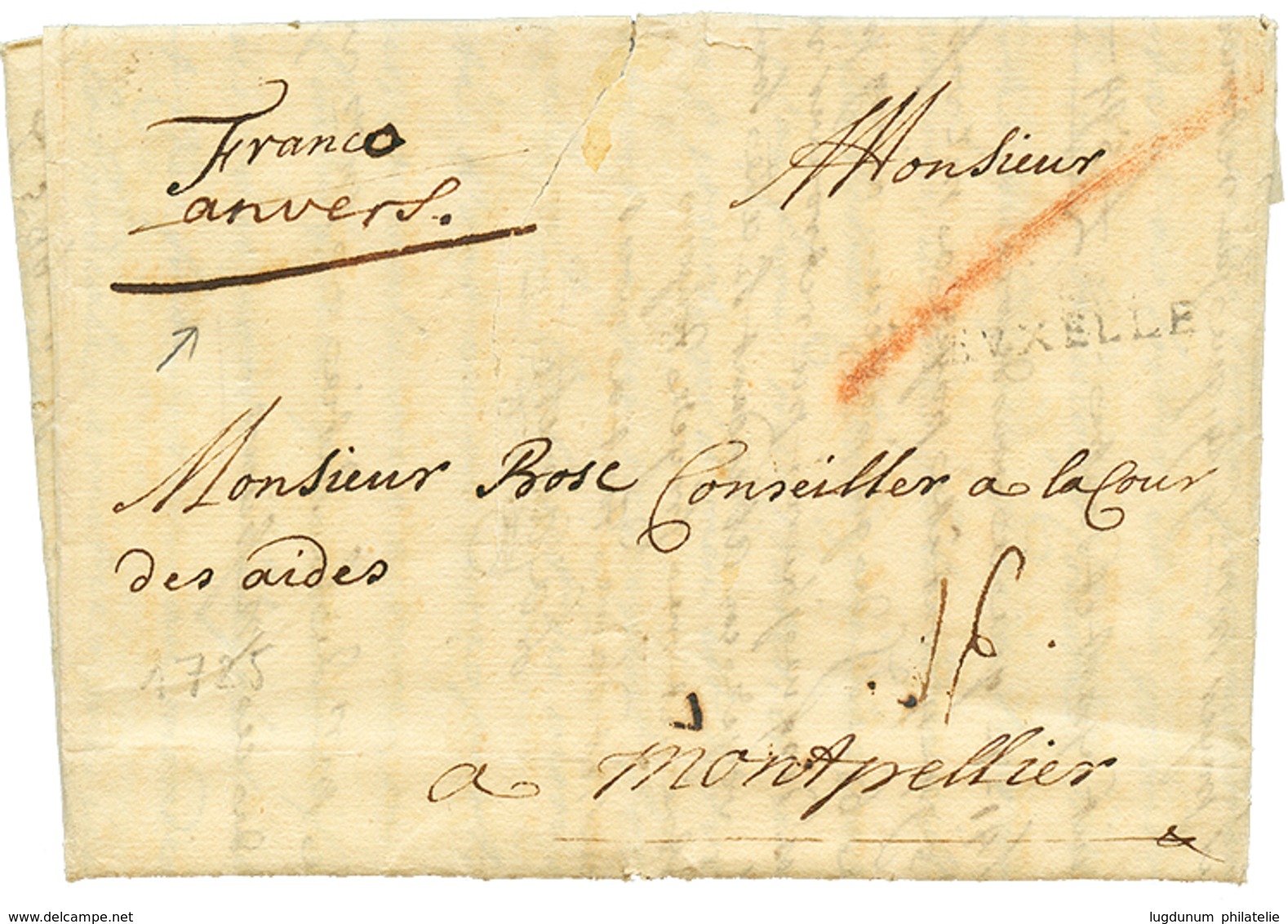 1725 Marque BRUXELLES (mal Venue) + "FRANCO ANVERS" Manus. Sur Lettre Avec Texte (3 Pages) Daté "BOIS LE DUC" Pour MONTP - Otros & Sin Clasificación