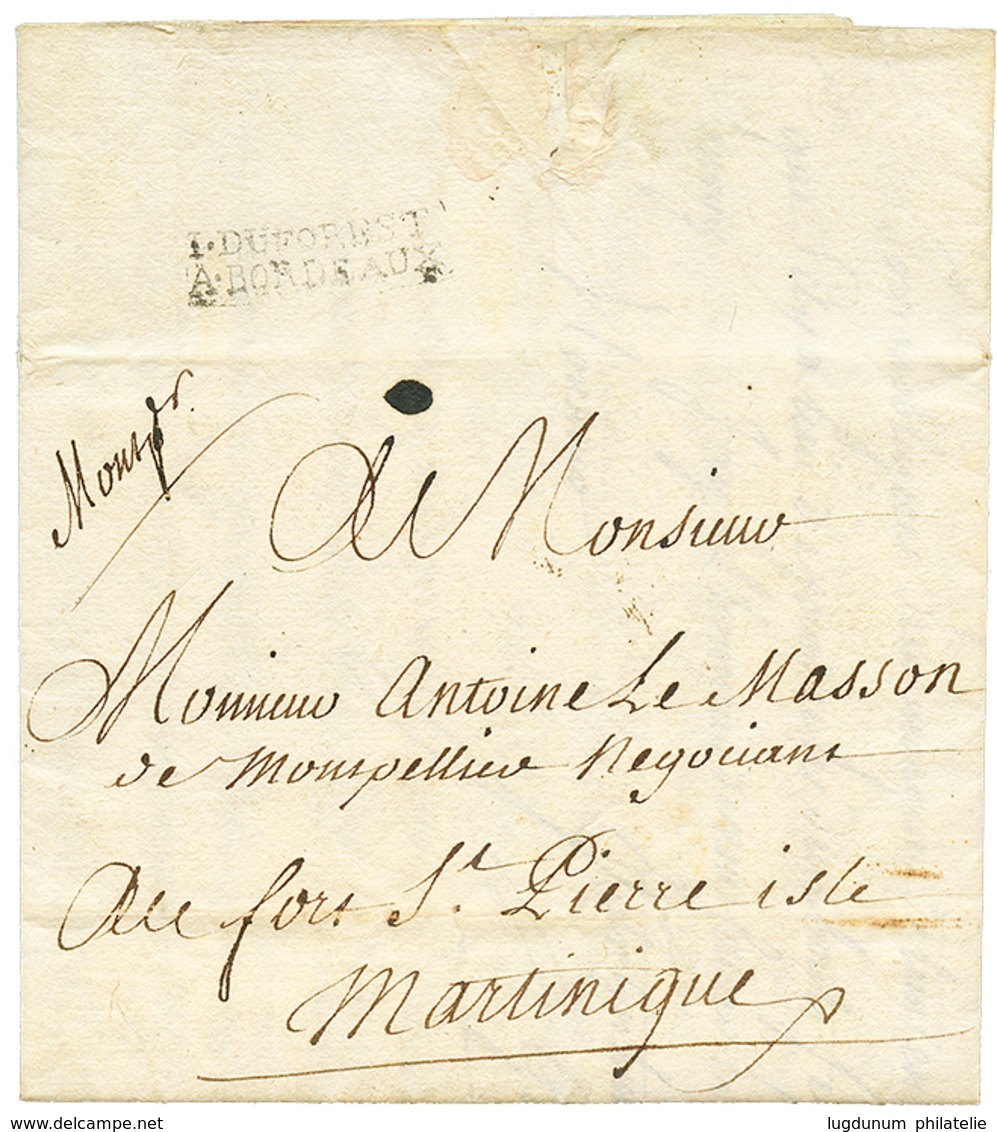 1751 Cachet D' Achemineur Rare I.DUFOREST/ A. BORDEAUX Sur Lettre Avec Texte De MONTPELLIER Pouir La MARTINIOUE. Superbe - Maritieme Post
