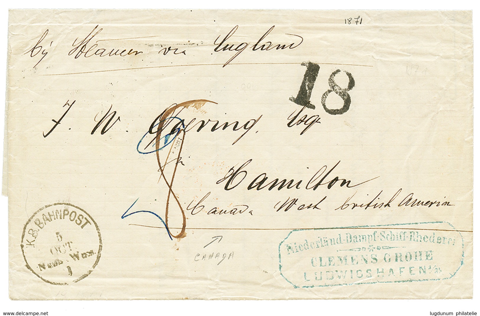 "Destination CANADA" : 1871 "18" Tax Marking + K.B BAHNPOST On Entire Letter With Text FromLUDWIGSHAFEN To HAMILTON (CAN - Andere & Zonder Classificatie