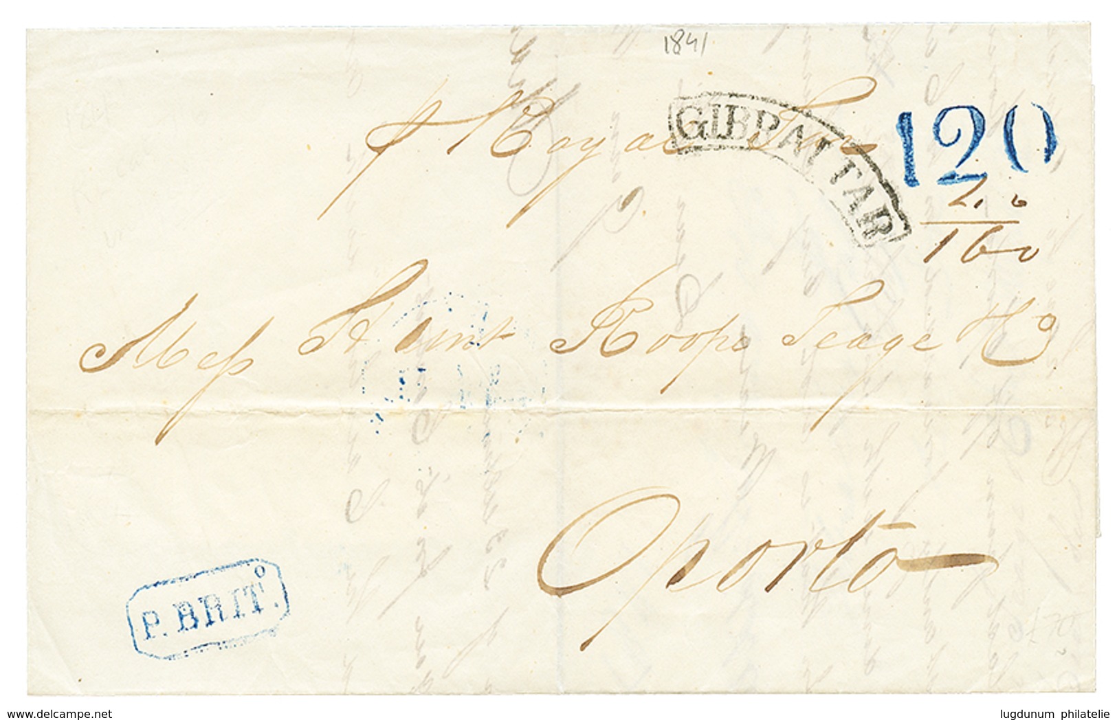 1841 GIBRALTAR + "120" Blue Tax Marking + Boxed P.BRIT On Entire Letter From GIBRALTAR To PORTO. Vvf. - Gibilterra