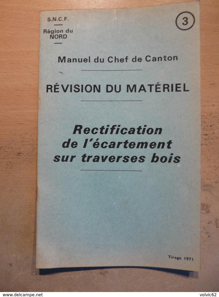 Manuel Chef Canton SNCF Région Nord Révision Matériel Rectification écartement Traverses Bois 1971 - Trains