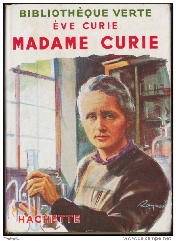 Ève Curie - Madame Curie - Bibliothèque Verte - Hachette  - ( 1953 ) - Bibliotheque Verte