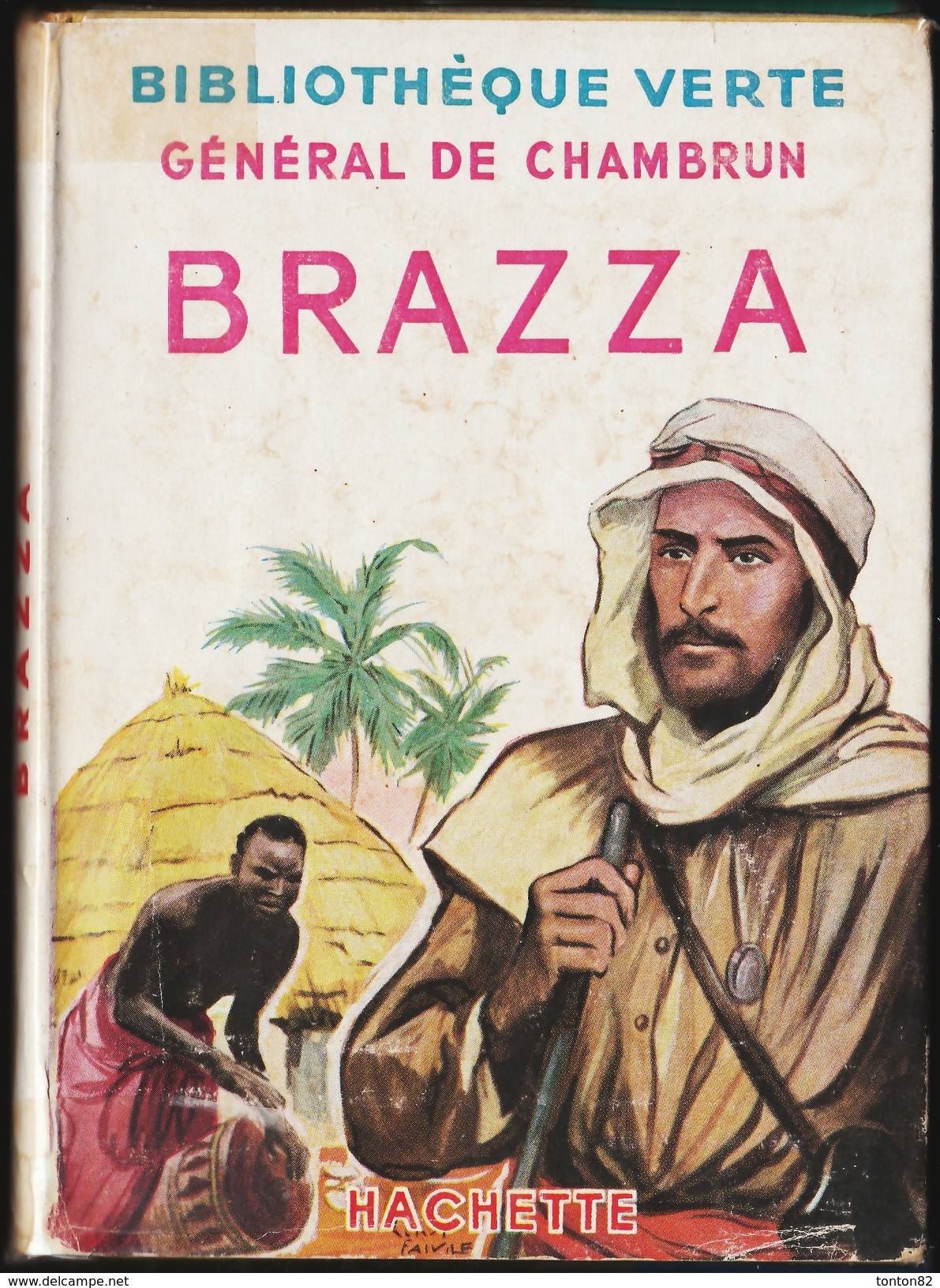 Général De Chambrun - BRAZZA -  Bibliothèque Verte - ( 1952 ) . - Bibliothèque Verte