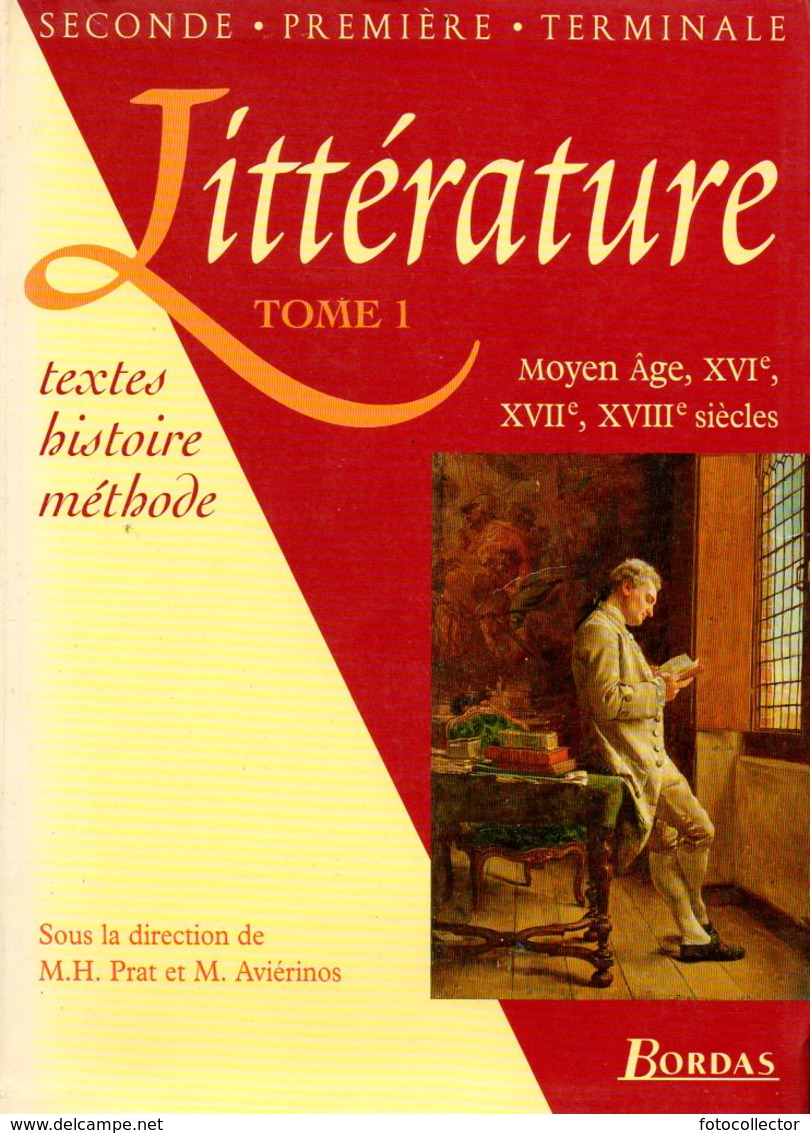 Littérature (complet Des 2 Tomes) : Textes, Histoire, Méthode Par Prat Et Aviérinos (ISBN 2040284109 EAN 9782040284107) - 12-18 Ans