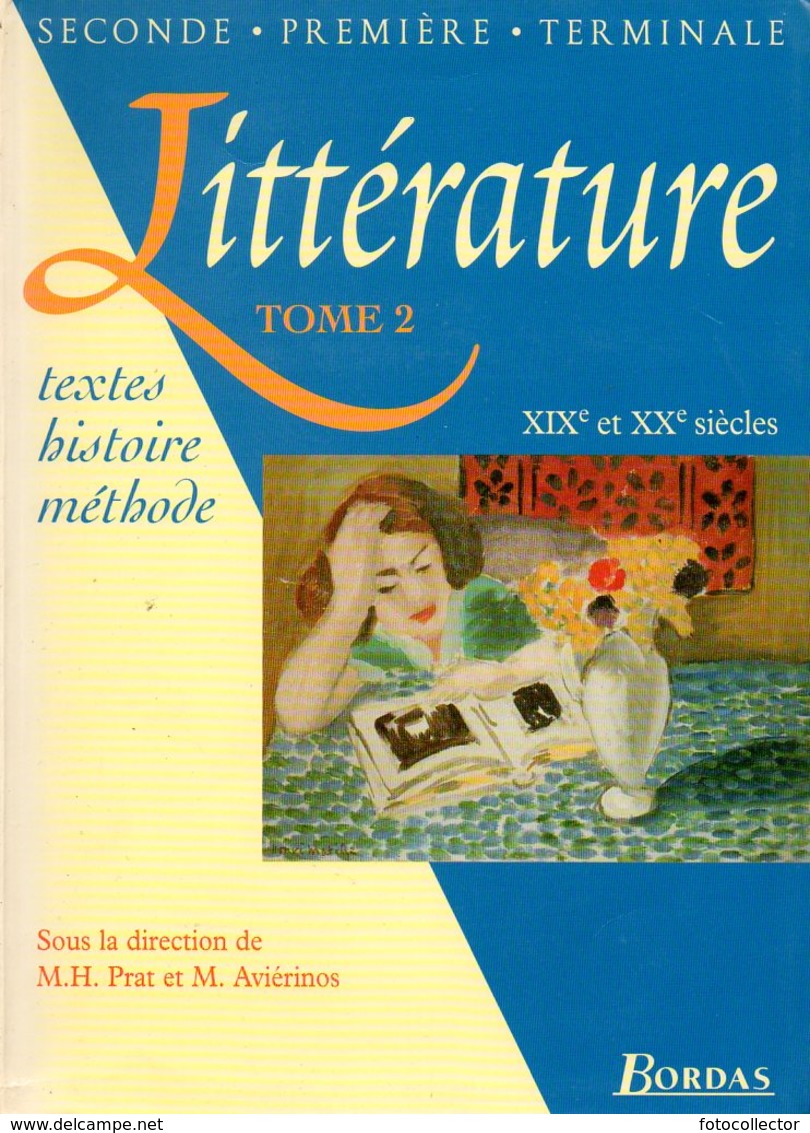 Littérature (complet Des 2 Tomes) : Textes, Histoire, Méthode Par Prat Et Aviérinos (ISBN 2040284109 EAN 9782040284107) - 12-18 Ans