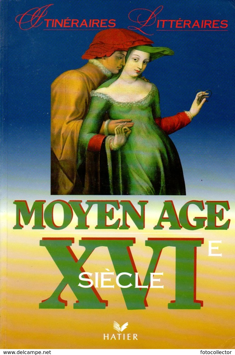 Itinéraires Littéraires : Moyen âge, XVIè Siècle Par Armand (ISBN 2218021013 EAN 9782218021015) - 12-18 Ans