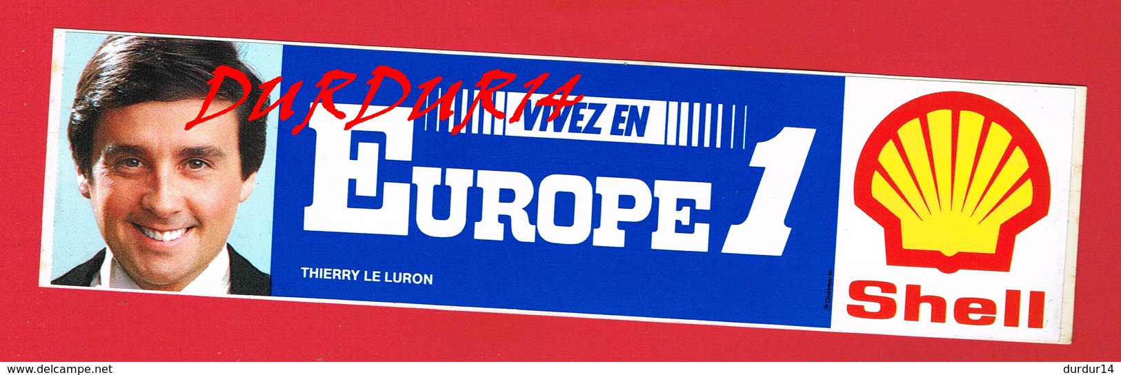1 Autocollant EUROPE 1 Thierry Le LURON Pub Shell - Autocollants