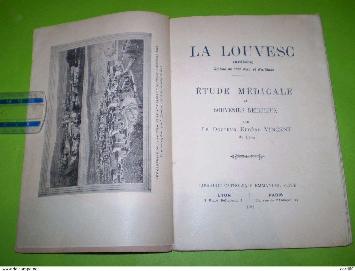 Etude Médicale Et Souvenirs Religieux De La Louvesc En Ardèche Par Le Docteur Eugène Vincent.1911. Photos. 3 Scans - Rhône-Alpes