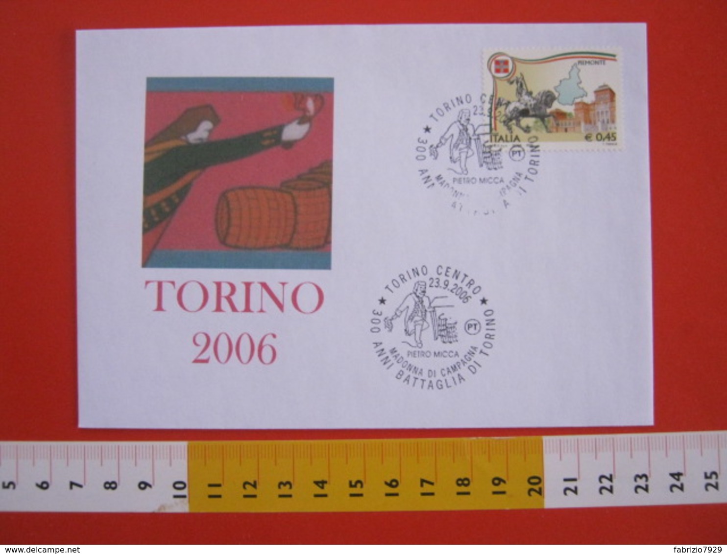 A.08 ITALIA ANNULLO - 2006 TORINO PIETRO MICCA 300 ANNI BATTAGLIA MADONNA DI CAMPAGNA ESPLOSIVO MINA EROE POLVERE SPARO - Altri & Non Classificati