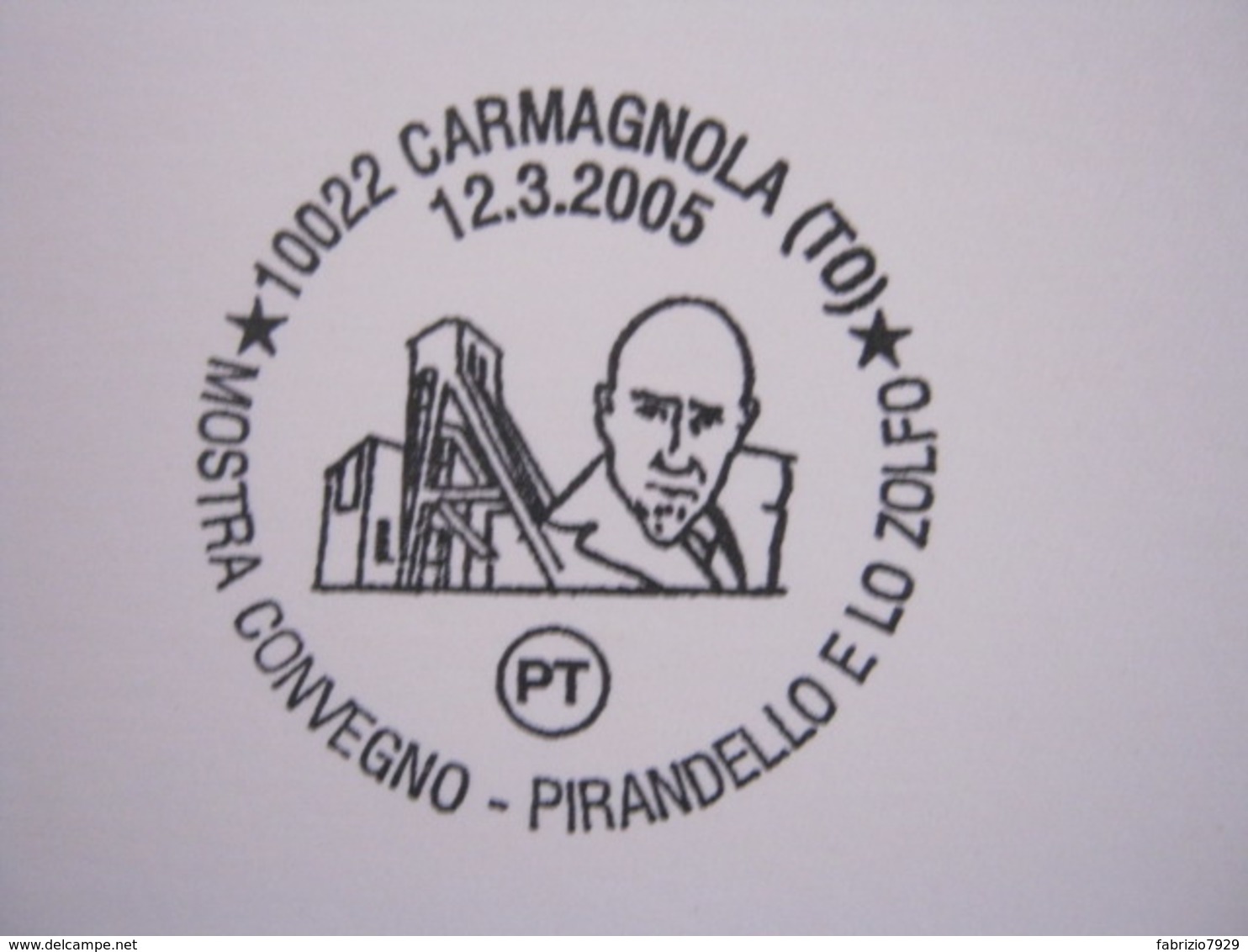 A.08 ITALIA ANNULLO - 2005 CARMAGNOLA TORINO PIRANDELLO E LO ZOLFO SICILIA CONVEGNO SCRITTORE MINIERA LOCANDINA TEATRO - Minerali