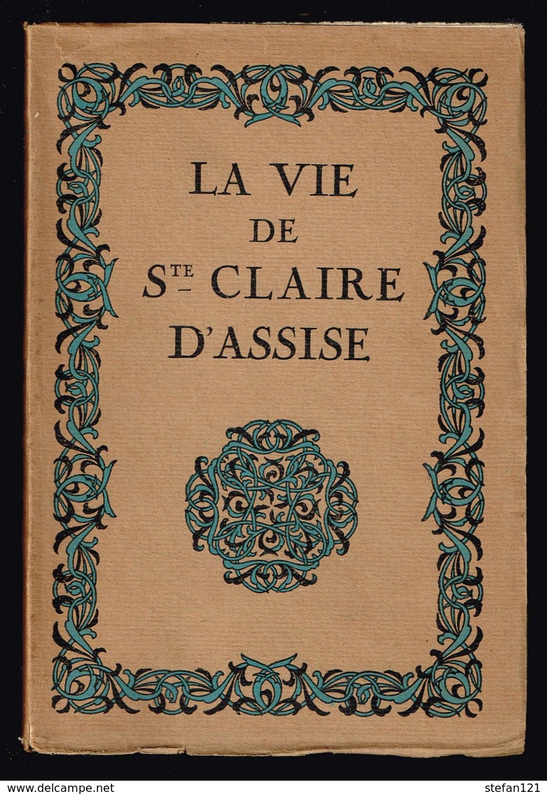 La Vie De Ste Claire D'Assise - Camille Mauclair - 1924 - 260 Pages 19 X 13 Cm - Religion