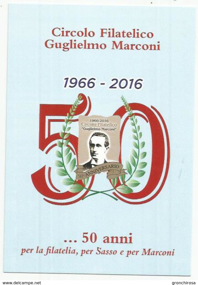 Sasso Marconi, 1.10.2016, Anniversario Circolo Filatelico Guglielmo Marconi. - Modena