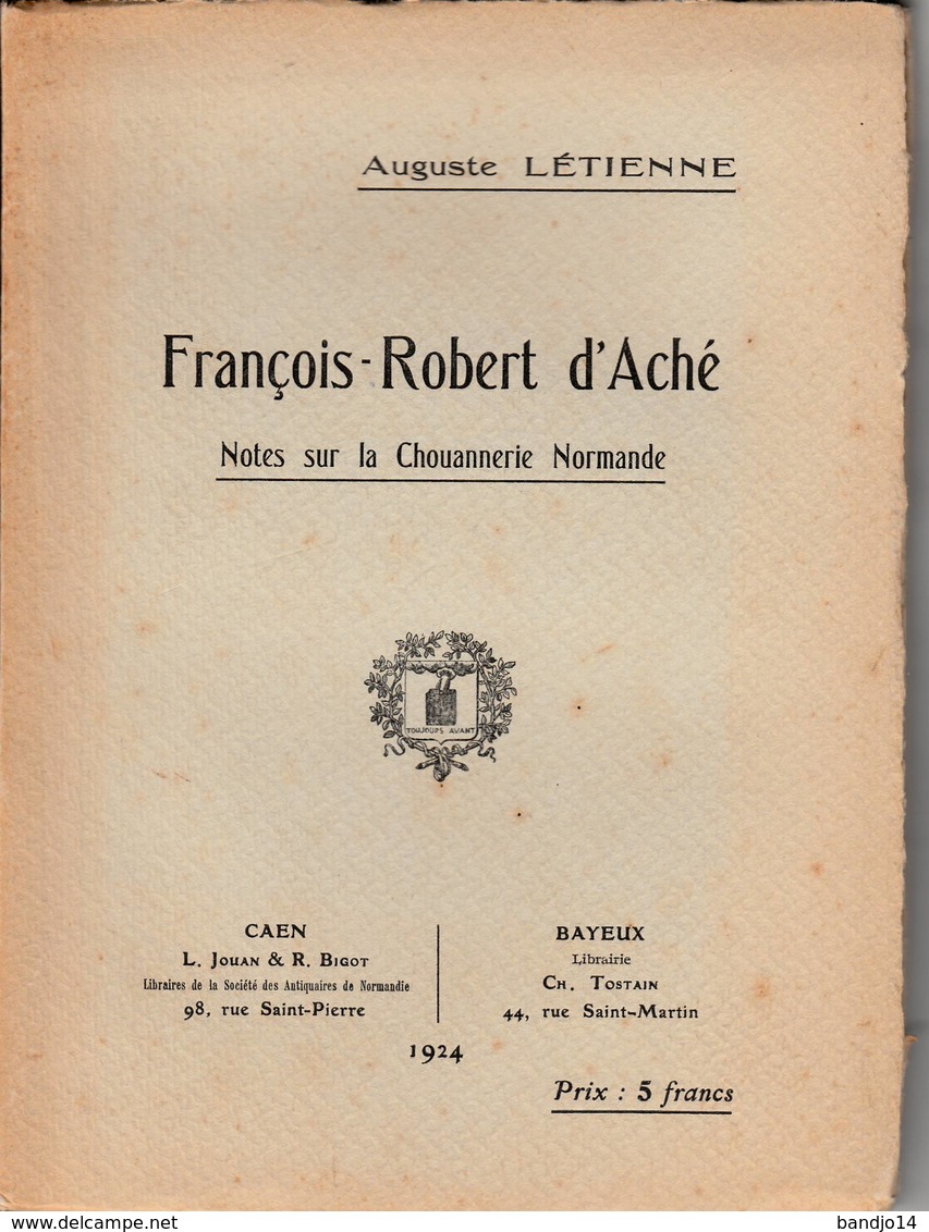 A. LETIENNE - François Robert D'Aché (notes Sur La Chouannerie Normande)  1924 - Imp.Mouville,Ozanne  CAEN - 1901-1940