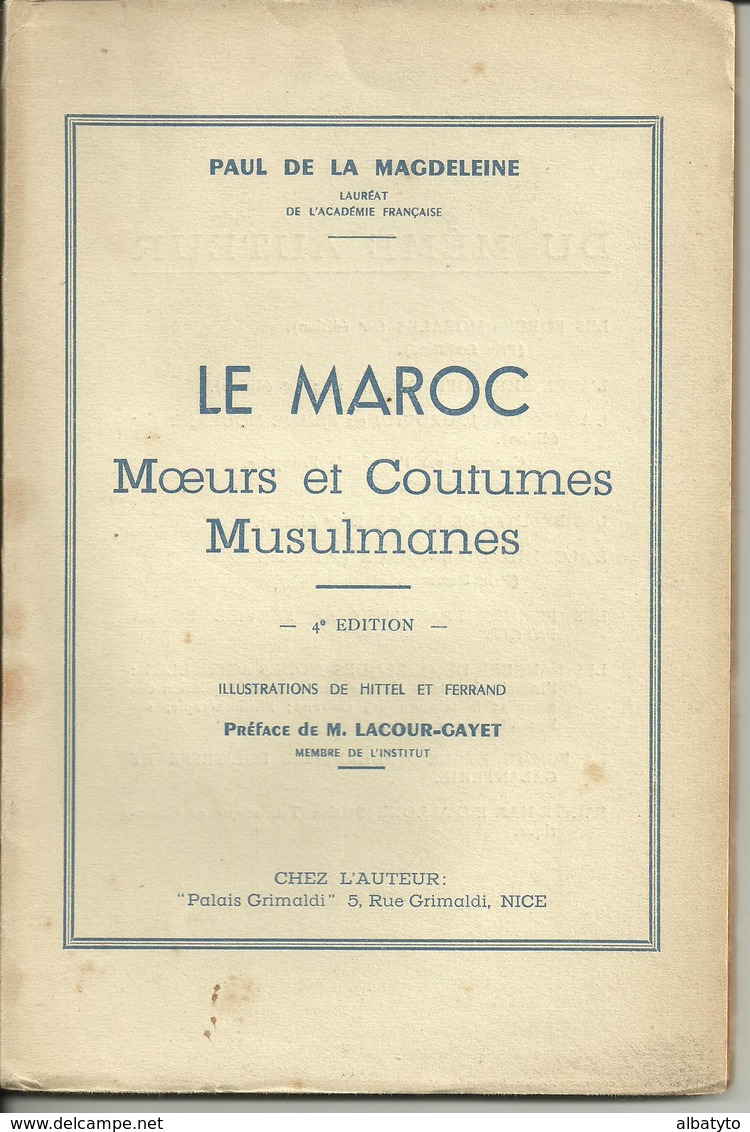 Le Maroc Mœurs Et Coutumes Musulmanes Paul De La Magdeleine Magrheb Arabe Musulman Marocain ISLAM - Autographed