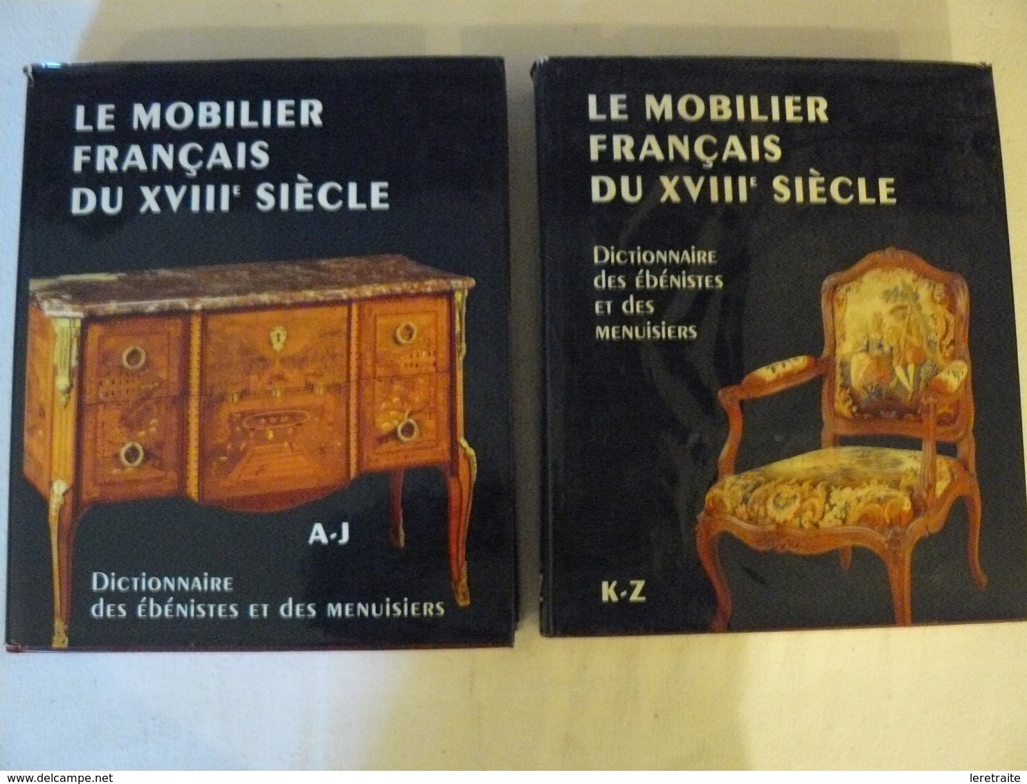 Dictionnaire Des ébénistes Et Des Menuisiers, Le Mobilier Français Du XIX éme Siècle. 2 Volumes. Denise Ledoux-Lebard. - Dictionnaires