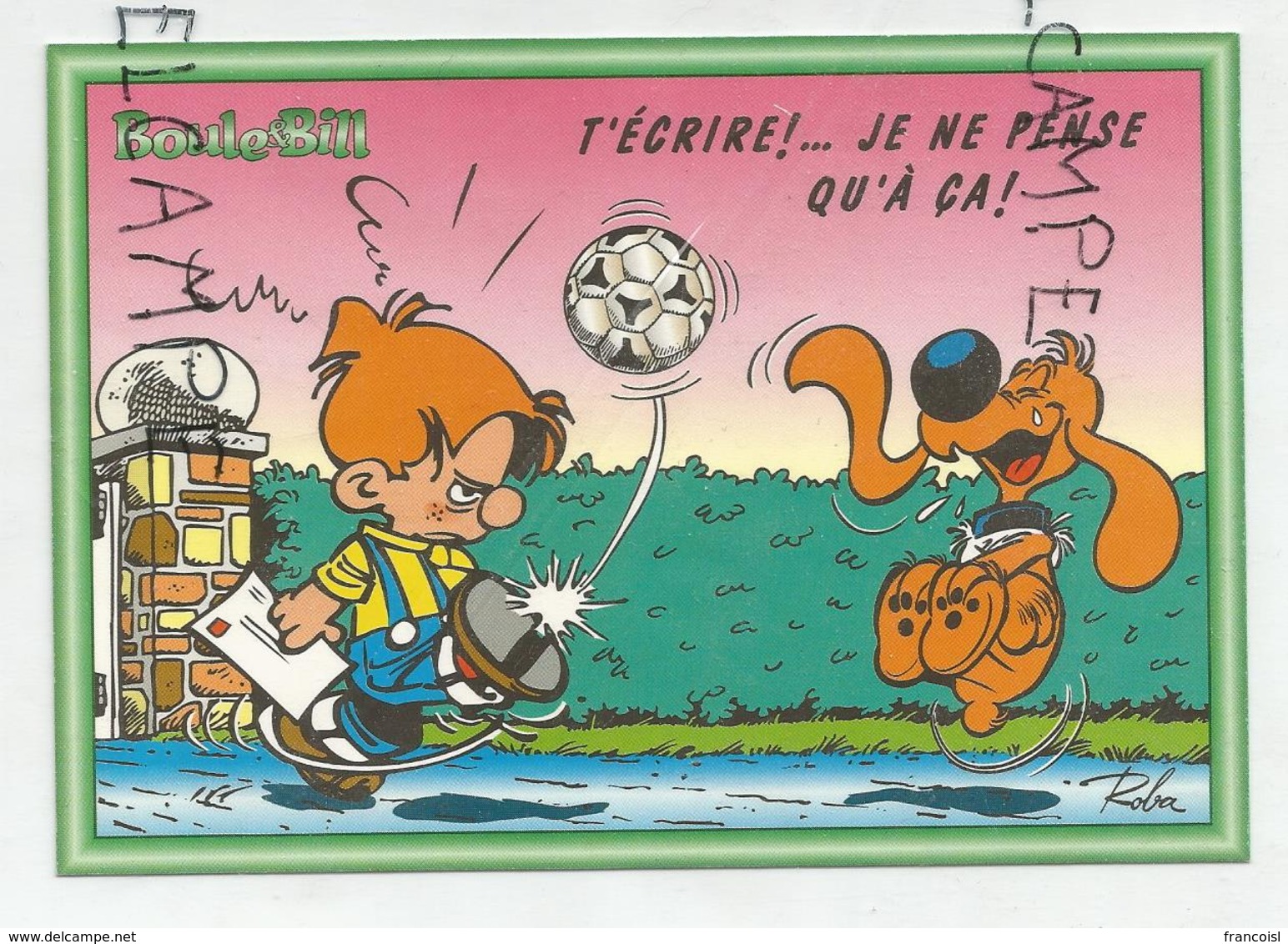 Boule Et Bill. "T'écrire! ... Je Ne Pense Qu'à ça! Signé Roba - Bandes Dessinées