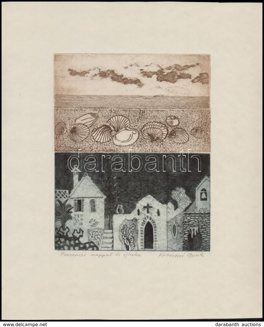 Kőhegyi Gyula (1933- ): Provencei Nappal és éjszaka, Rézkarc, Papír, Jelzett, 22×17,5 Cm - Sonstige & Ohne Zuordnung