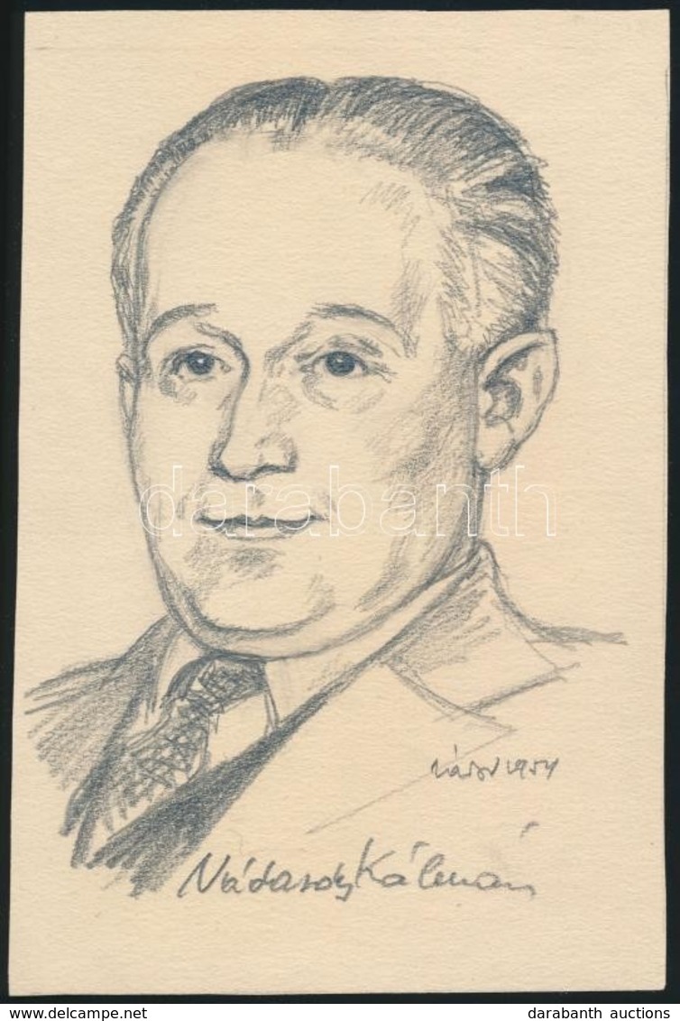 1954 Zádor István (1882-1963): Nádasdy Kálmán Háromszoros Kossuth-díjas Filmrendező, Színházigazgató Portréja. Ceruza, P - Other & Unclassified
