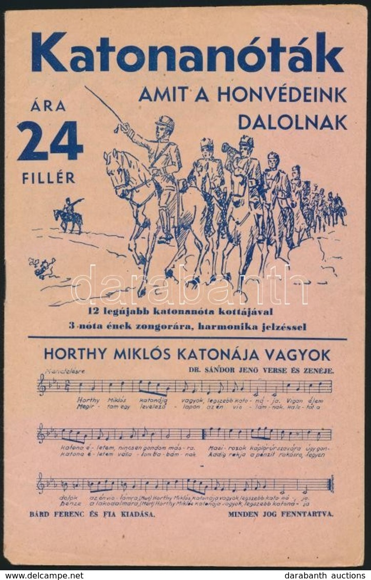 1941 Katonanóták, Amit A Honvédeink Dalolnak, Kotta és Szöveg, Jó állapotban, 24p - Sonstige & Ohne Zuordnung