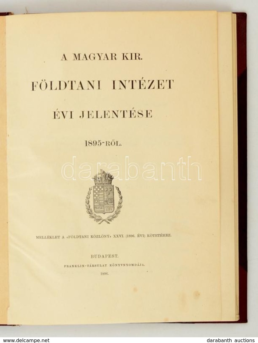 1896 A Magyar Királyi Földtani Intézet évi Jelentése 1895-ról. Bp., 1896, Franklin-Társulat, 115 P. Átkötött Modern Félv - Unclassified