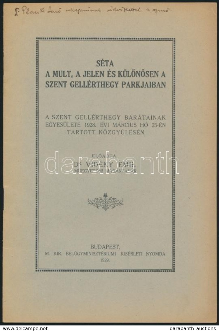 1929 Dr. Vidéky Emil: Séta A Múlt, A Jelen és Különösen A Szent Gellért-hegy Parkjaiban, Az író Saját Kezű Dedikációjáva - Unclassified