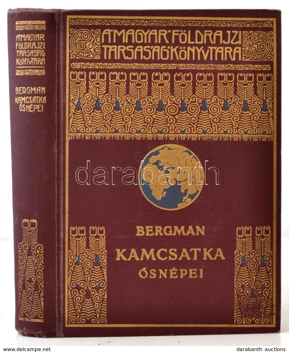 Sten Bergman: Kamcsatka ősnépei, Vadállatai és Tűzhányói Között. Fordította: Dr. Cholnoky Béla. A Magyar Földrajzi Társa - Non Classificati