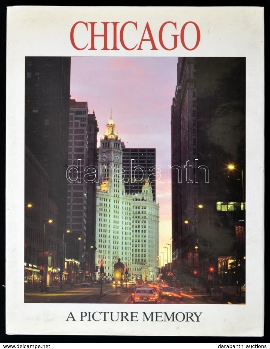 Bill Harris: Chicago. A Picture Memory. New York-Avenel,1994,Crescent Books. Angol Nyelven. Kiadói Kartonált Papírkötés, - Non Classificati