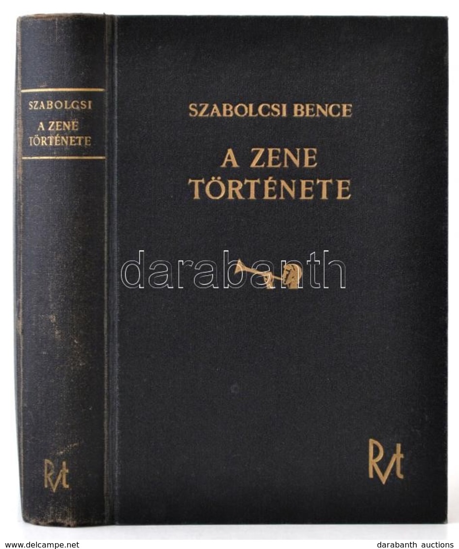 Szabolcsi Bence: A Zene Története. Bp.,1940,Rózsavölgyi és Társa. Kiadói Aranyozott Egészvászon-kötés. - Non Classificati