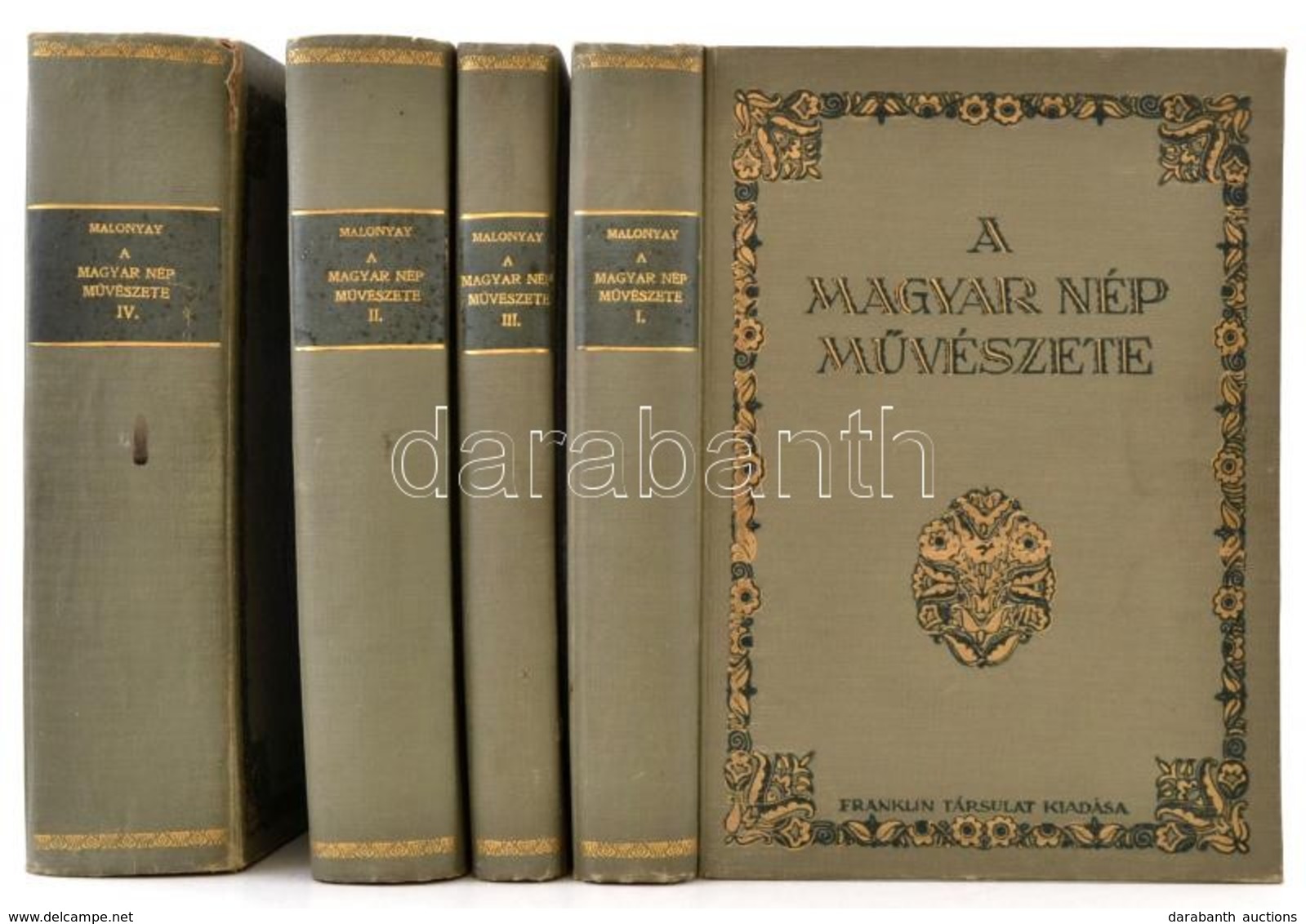 Malonyay Dezső - A Magyar Nép Művészete. I.-IV. Kötet. Bp. 1907-1912. Franklin Festett, Aranyozott,  Kiadói Vászonkötésb - Ohne Zuordnung