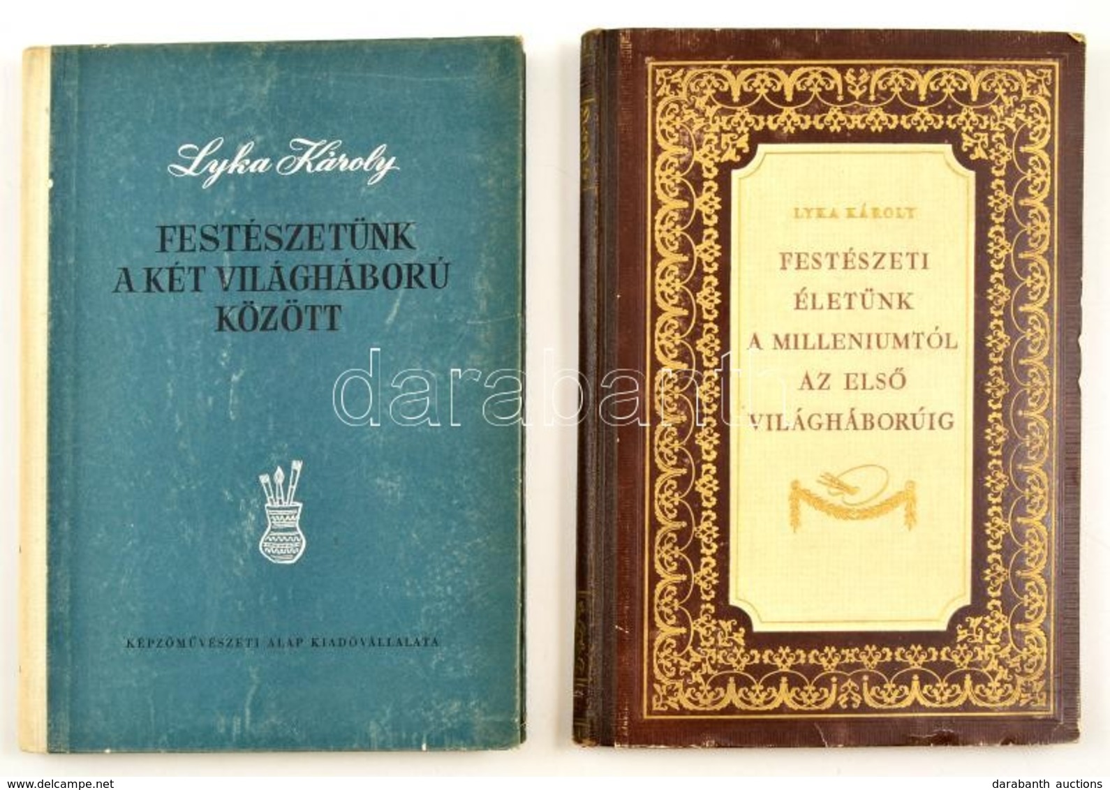 Lyka Károly: Festészeti életünk A Milleniumtól Az Első Világháborúig. 1896-1914. + Festészetünk A Két Világháború Között - Ohne Zuordnung