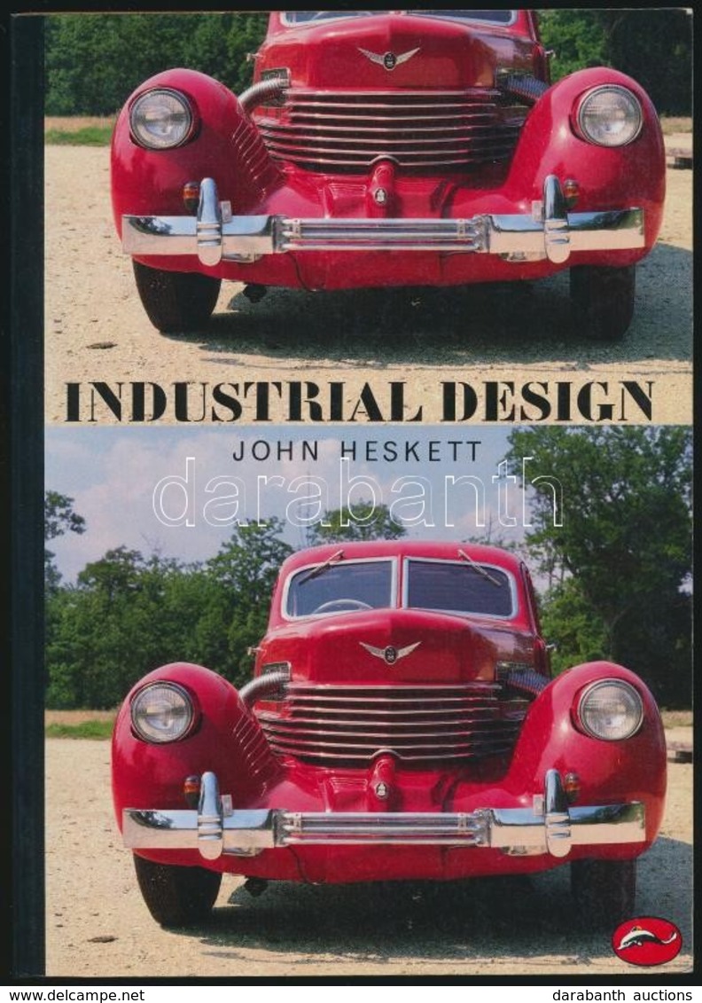 John Heskett: Industrial Design. London, 1984, Thames And Hudson. Angol Nyelven. Kiadói Papírkötésben. - Unclassified