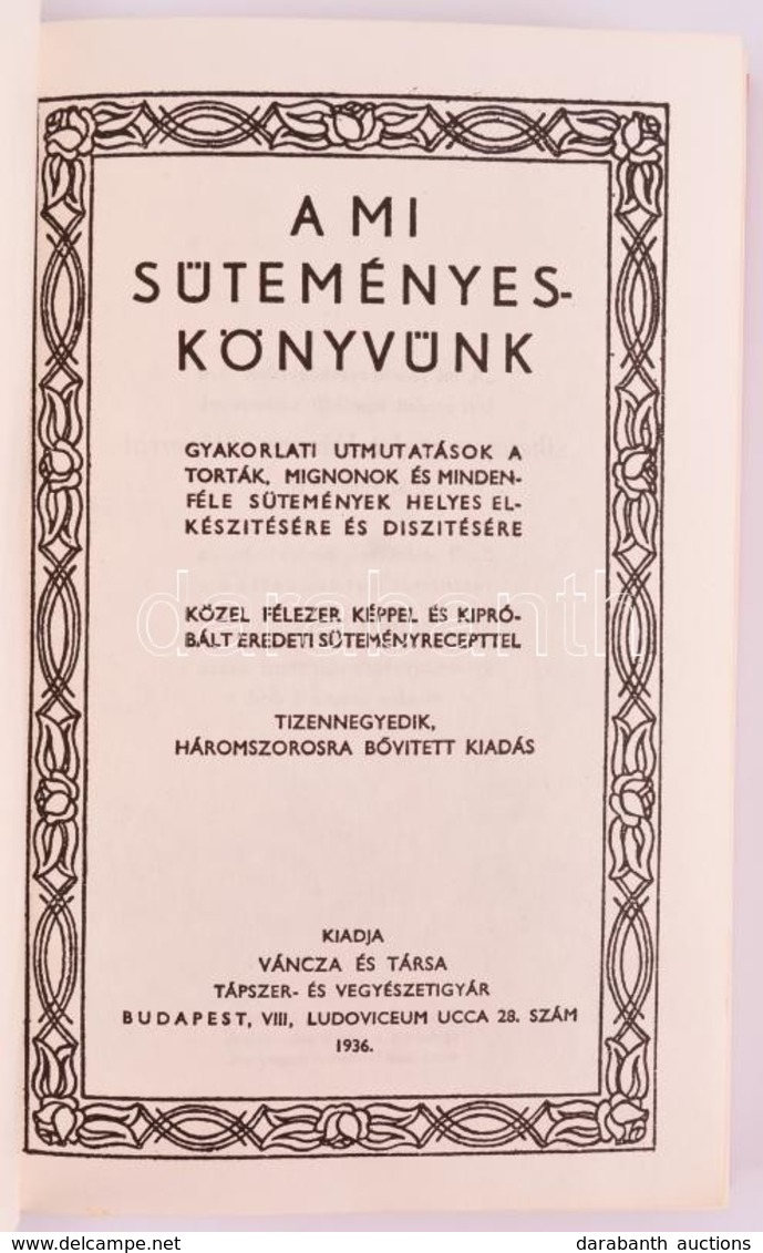 Váncza József: A Mi Süteményeskönyvünk. Bp., 1989, Minerva. Az 1936. évi Kiadás (Bp., Váncza és Társa) Reprintje. Vászon - Non Classificati