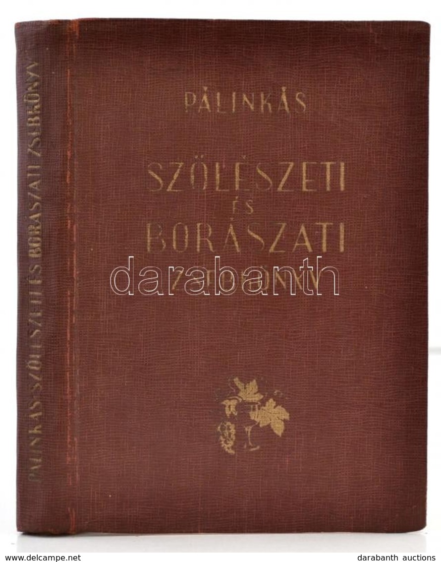 Pálinkás Gyula: Szőlészeti és Borászati Zsebkönyv. Bp., 1955, Mezőgazdasági. Első Kiadás. Kiadói Egészvászon-kötés, Inté - Sin Clasificación