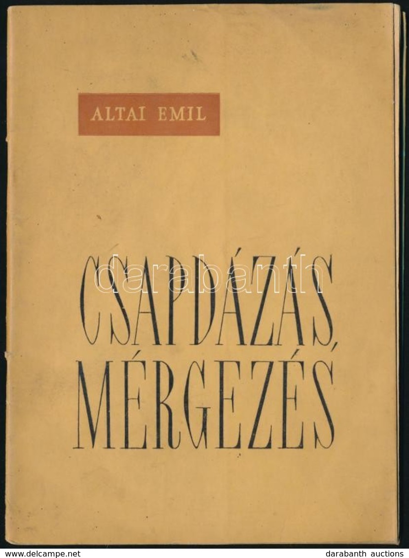 Altai Emil: Csapdázás, Mérgezés. Sajtó Alá Rendezte, és Kiegészítette: Dr. Studinka László. Bp.,1961, Mezőgazdasági, 56  - Unclassified