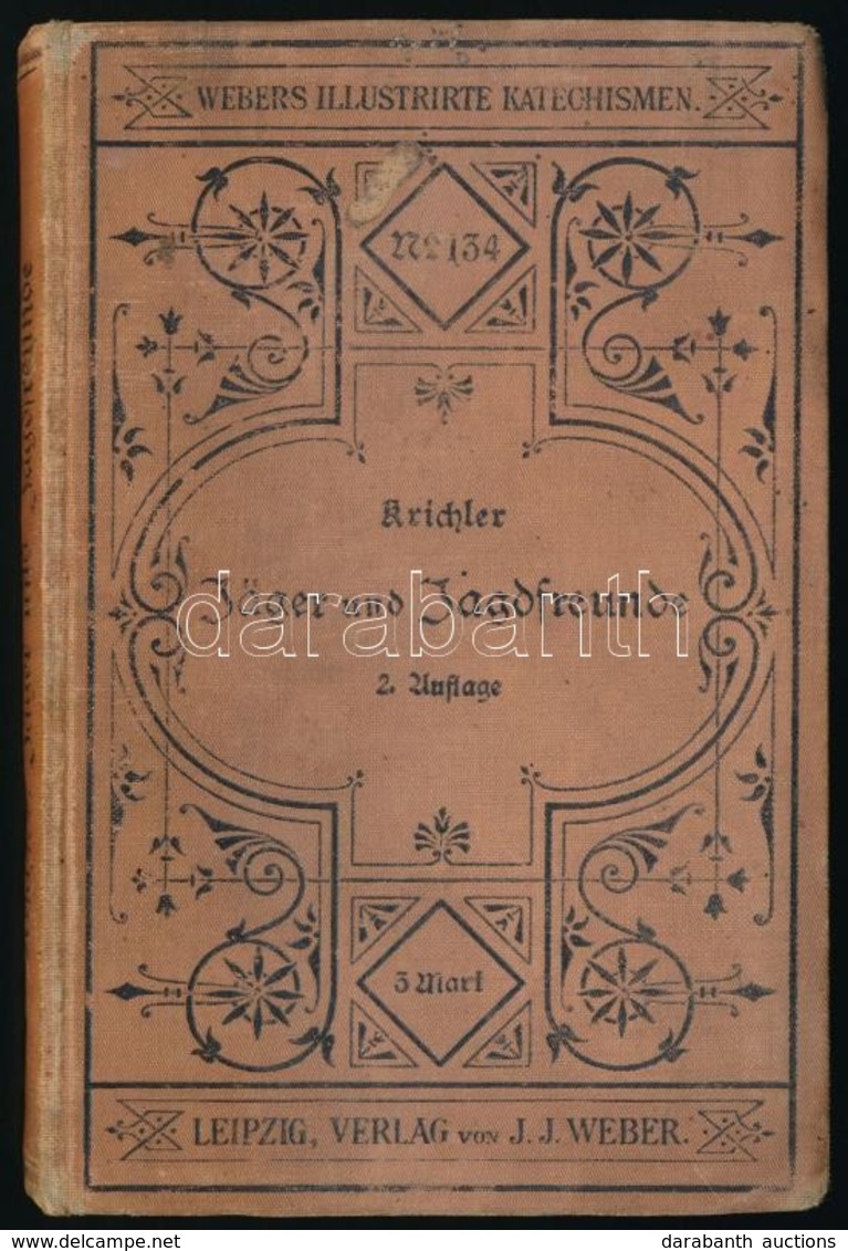 Franz Krichler: Katechismus Für Jäger Und Jagdfreunde. Leipzig, 1902, J.J. Weber. Második Kiadás. Német Nyelven. Kiadói  - Non Classificati