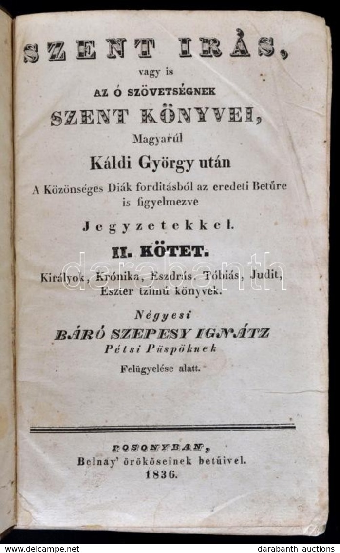 A Szepesy Ignác-féle Bibliakiadás: Szent Irás, Vagyis Az ó Szövetségnek Szent Könyvei. 2. Köt. Fordította: Káldi György. - Ohne Zuordnung